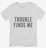 Trouble Finds Me Womens Vneck Shirt 666x695.jpg?v=1700415548