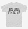 Trouble Finds Me Youth