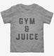 Weight Training Workout Gym And Juice  Toddler Tee