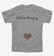 We're Hungry Pregnancy  Youth Tee