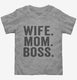 Wife Mom Boss  Toddler Tee