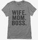 Wife Mom Boss  Womens