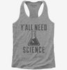 Yall Need Science Womens Racerback Tank Top 666x695.jpg?v=1700520559