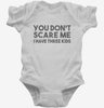 You Dont Scare Me I Have Three Kids - Funny Gift For Dad Mom Infant Bodysuit 666x695.jpg?v=1700454285