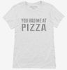 You Had Me At Pizza Womens Shirt 11f7cdd8-d193-41e1-960c-2b7f786bb28c 666x695.jpg?v=1700586988
