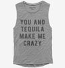 You And Tequila Make Me Crazy Womens Muscle Tank Top 59e81ffc-b7c6-4d64-8dce-a76356db825a 666x695.jpg?v=1700587128