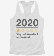 2020 Very Bad Would Not Recommended Womens Racerback Tank