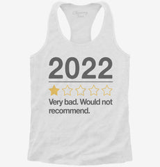2022 Very Bad Would Not Recommended Womens Racerback Tank