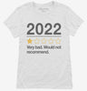 2022 Very Bad Would Not Recommended Womens Shirt 596b176f-9043-4359-aff9-43400848cb12 666x695.jpg?v=1700314061