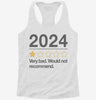 2024 Very Bad Would Not Recommended Womens Racerback Tank F3f889e4-b7d4-47d9-80aa-1374a1dc18e2 666x695.jpg?v=1700700479
