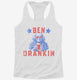 4th of July Ben Franklin Ben Drankin  Womens Racerback Tank