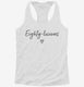 80 licious Eightylicious  Womens Racerback Tank