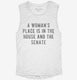 A Woman's Place Is In The House And Senate  Womens Muscle Tank
