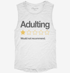 Adulting Would Not Recommend Womens Muscle Tank