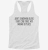 Aint A Woman Alive That Can Take My Mamas Place Womens Racerback Tank Ffba50d9-962c-417e-aaff-5d059fbfb4ad 666x695.jpg?v=1700699007