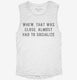 Almost Had To Socialize  Womens Muscle Tank
