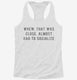 Almost Had To Socialize white Womens Racerback Tank