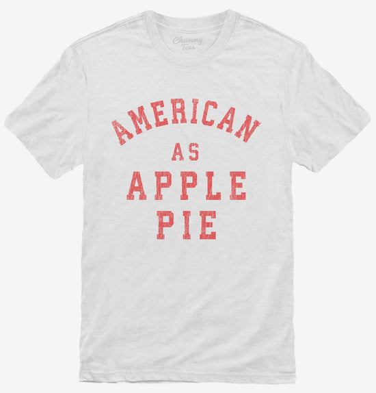 American As Apple Pie T-Shirt