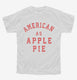 American As Apple Pie  Youth Tee