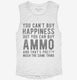 Ammo Is Happiness white Womens Muscle Tank