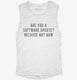 Are You A Software Update Because Not Now white Womens Muscle Tank