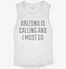 Arizona Is Calling And I Must Go Womens Muscle Tank Fca3d931-00c7-4bba-b92f-5cb9dbf7ba5f 666x695.jpg?v=1700742700