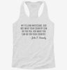 Ask What You Can Do For Your Country Jfk Quote Womens Racerback Tank 666x695.jpg?v=1700698393