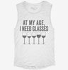 At My Age I Need Glasses Funny Wine Womens Muscle Tank 630c09bb-9b1b-445b-a988-e4cb367041e4 666x695.jpg?v=1700742617