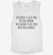 Atheist Science Flies To The Moon Religion Quote white Womens Muscle Tank