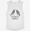 Attempted Murder Womens Muscle Tank 5dfb4b36-611f-4539-9ef9-bcba80fa3575 666x695.jpg?v=1700742568