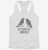 Attempted Murder Womens Racerback Tank B767e93c-e3f3-4bbb-acd6-ff2112b411d6 666x695.jpg?v=1700698310