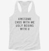 Awesome Ends With Me Ugly Begins With U Womens Racerback Tank F47c3f1a-7344-48be-882b-456fd8ac1e92 666x695.jpg?v=1700698203