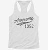 Awesome Since 1952 Birthday Womens Racerback Tank Cbafcba0-e493-428a-9eeb-c09e8622b141 666x695.jpg?v=1700698090