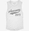 Awesome Since 1977 Birthday Womens Muscle Tank 8fe12043-567f-4c00-83d8-d3d3c07a0300 666x695.jpg?v=1700742172