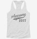 Awesome Since 2007 Birthday white Womens Racerback Tank