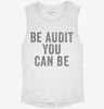 Be Audit You Can Be Womens Muscle Tank 0a9a9342-54ba-47a8-8a77-acbb800f5ca7 666x695.jpg?v=1700741403