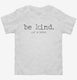Be Kind Of A Bitch  Toddler Tee