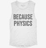 Because Physics Womens Muscle Tank 8326cbec-3622-404d-a359-1dab101ee1ea 666x695.jpg?v=1700741252