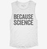 Because Science Womens Muscle Tank 7e3fac46-0c48-41d1-bf1e-833e90ee92d4 666x695.jpg?v=1700741244