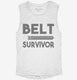 Belt Survivor white Womens Muscle Tank