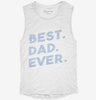 Best Dad Ever Womens Muscle Tank 8f3fab43-0911-44c6-a16f-79e59afd3a72 666x695.jpg?v=1700741016