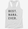 Best Nana Ever Womens Racerback Tank 5d1ef625-5425-4dc4-b6c6-04e5955baa00 666x695.jpg?v=1700696753