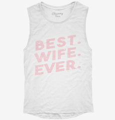 Best Wife Ever Womens Muscle Tank