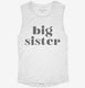 Big Sister white Womens Muscle Tank