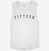 Birthday Number Fifteen Womens Muscle Tank Edcc2cdc-6a6f-4f48-b17a-3a7c15642114 666x695.jpg?v=1700740726