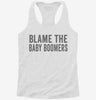 Blame The Baby Boomers Womens Racerback Tank 07d45c10-c197-4df5-85f7-ab42c839588d 666x695.jpg?v=1700696309