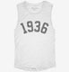 Born In 1936 white Womens Muscle Tank