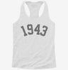 Born In 1943 Womens Racerback Tank 4787c8bf-589b-4e26-8e10-67273290e75a 666x695.jpg?v=1700695955