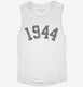 Born In 1944 white Womens Muscle Tank
