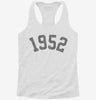 Born In 1952 Womens Racerback Tank 67c44198-bc06-4b6e-bda9-3716a678f5ee 666x695.jpg?v=1700695897